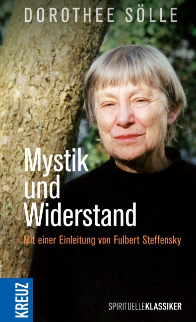 Mystik und Widerstand - Dorothee Sölle