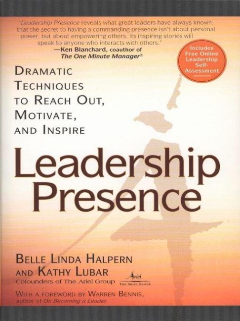 Leadership Presence - Kathy Lubar, Belle Linda Halpern