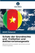 Schutz der Grundrechte und -freiheiten und Antiterrorismusgesetz - Adam Mahamat