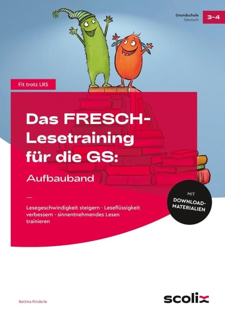 Das FRESCH-Lesetraining für die GS: Aufbauband - Bettina Rinderle