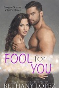 Cover-Bild zum Titel 'Fool for You: A Second Chance Romance Short' von 'Bethany Lopez'