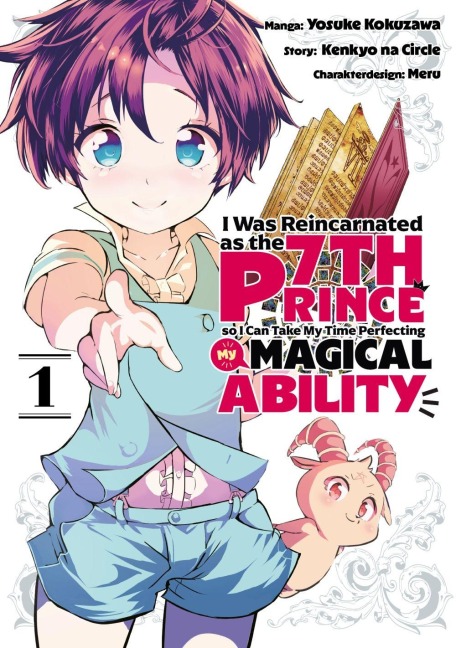 I Was Reincarnated as the 7th Prince So I Can Take My Time Perfecting My Magical Ability, Band 01 - Kenkyo Na Circle
