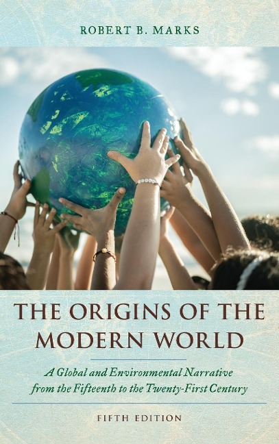 The Origins of the Modern World - Robert B Marks
