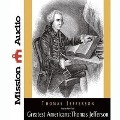 Greatest Americans Series: Thomas Jefferson Lib/E: A Selection of His Writings - Thomas Jefferson