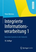 Cover-Bild zum Titel 'Integrierte Informationsverarbeitung 1' von 'Peter Mertens'
