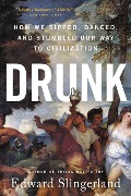 Cover-Bild zum Titel 'Drunk' von 'Edward Slingerland'