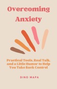 Cover-Bild zum Titel 'Overcoming Anxiety' von 'Dino Mapa'