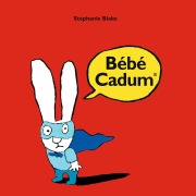 Bébé Cadum - Stephanie Blake