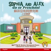 Cover-Bild zum Titel 'Sophia and Alex Go to Preschool' von 'Denise Bourgeois-Vance'