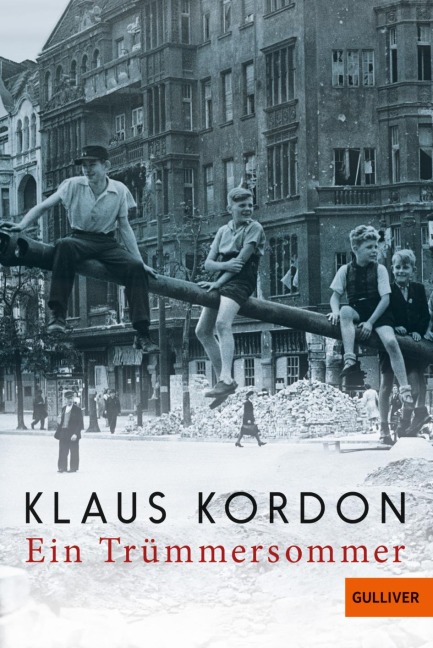 Ein Trümmersommer - Klaus Kordon