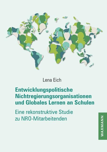 Entwicklungspolitische Nichtregierungsorganisationen und Globales Lernen an Schulen - Lena Eich