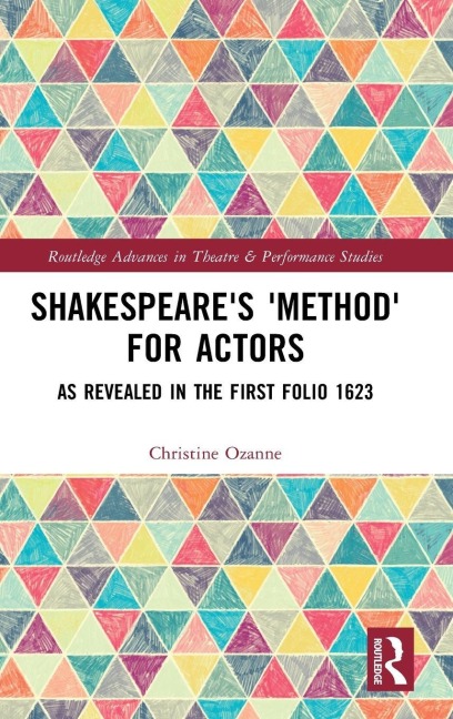 Shakespeare's 'Method' for Actors - Christine Ozanne