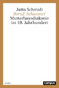 Cover-Bild zum Titel 'Beruf: Schwester' von 'Jutta Schmidt'