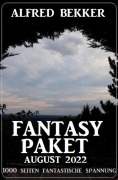 Cover-Bild zum Titel 'Fantasy Paket August 2022 - 1000 Seiten fantastische Spannung' von 'Alfred Bekker'