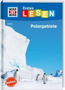 Cover-Bild zum Titel 'WAS IST WAS Erstes Lesen Band 9. Polargebiete' von 'Christina Braun'
