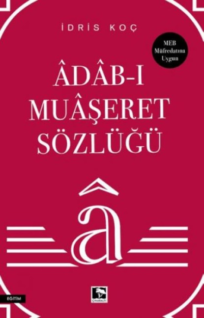 Adab - i Muaseret Sözlügü - Idris Koc