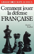 Cover-Bild zum Titel 'Comment jouer la défense française' von 'Shaun Taulbut'