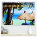 Traumurlaub am Meer. Sonne, Sand und Wasser (hochwertiger Premium Wandkalender 2025 DIN A2 quer), Kunstdruck in Hochglanz - Elisabeth Stanzer