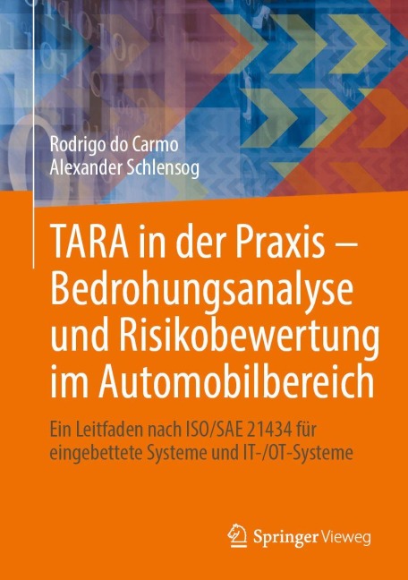 TARA in der Praxis - Bedrohungsanalyse und Risikobewertung im Automobilbereich - Alexander Schlensog, Rodrigo Do Carmo