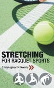 Cover-Bild zum Titel 'Stretching for Racquet Sports' von 'Christopher M. Norris'