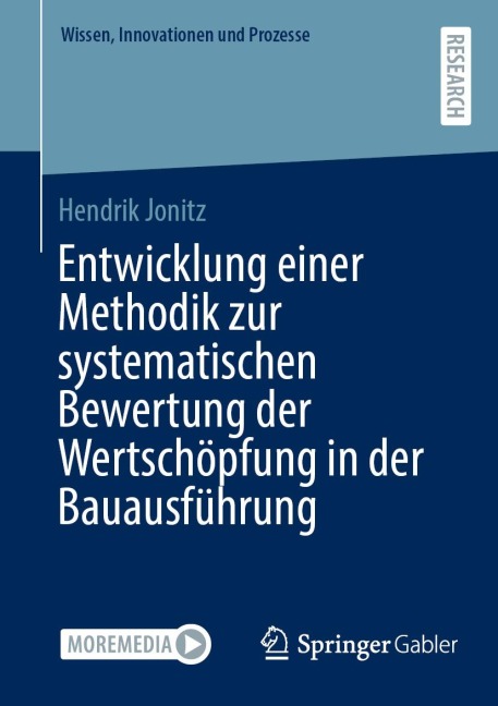 Entwicklung einer Methodik zur systematischen Bewertung der Wertschöpfung in der Bauausführung - Hendrik Jonitz