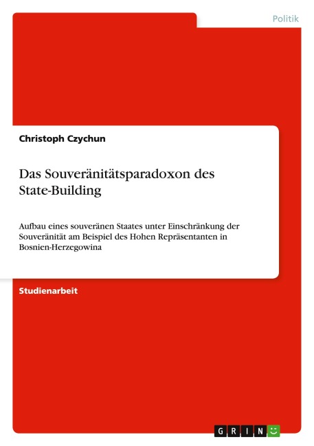 Das Souveränitätsparadoxon des State-Building - Christoph Czychun