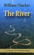 Cover-Bild zum Titel 'The River (The Life Journals of William Thacker, #1)' von 'William Thacker'