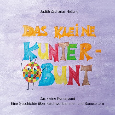 Das kleine Kunterbunt - Judith Zacharias-Hellwig