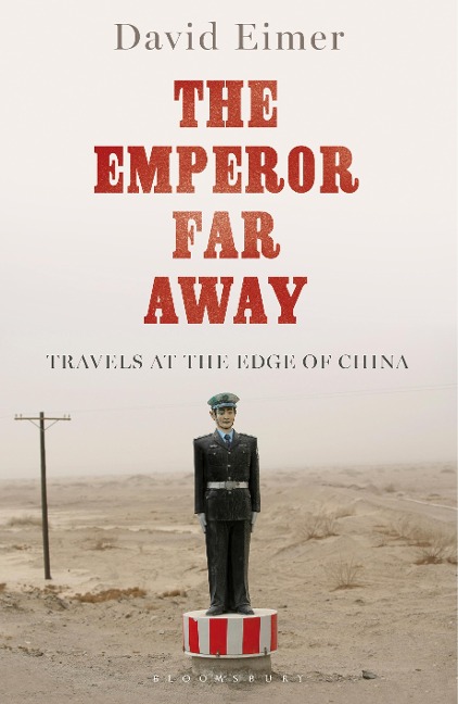 The Emperor Far Away - David Eimer