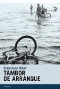 Cover-Bild zum Titel 'Tambor de arranque' von 'Francisco Bitar'
