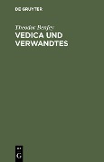 Cover-Bild zum Titel 'Vedica und Verwandtes' von 'Theodor Benfey'
