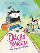Dachs und Rakete. Der doppelte Dachs - Jörg Isermeyer