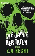 Cover-Bild zum Titel 'Die Jahre der Toten' von 'Z. A. Recht'