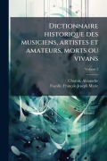 Cover-Bild zum Titel 'Dictionnaire historique des musiciens, artistes et amateurs, morts ou vivans' von 'Alexandre Tienne Choron'