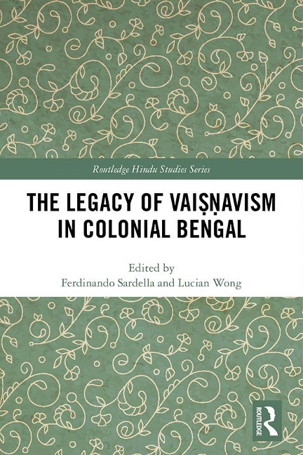 The Legacy of Vai¿¿avism in Colonial Bengal - 