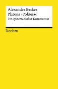 Cover-Bild zum Titel 'Platons »Politeia«. Ein systematischer Kommentar' von 'Alexander Becker'
