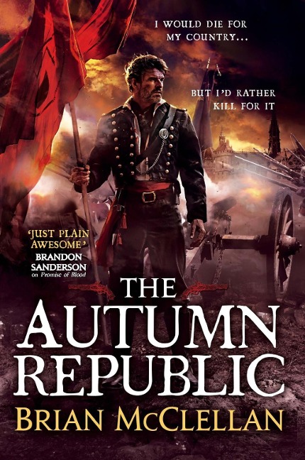 The Autumn Republic - Brian McClellan