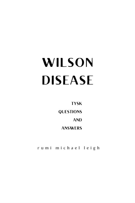 Wilson disease - Rumi Michael Leigh