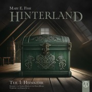 Cover-Bild zum Titel 'Hinterland - Heimkehr' von 'Mary E. Fish'
