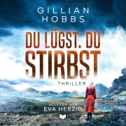 Cover-Bild zum Titel 'Du lügst. Du stirbst.' von 'Gillian Hobbs'
