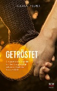 Cover-Bild zum Titel 'Getröstet' von 'Gudrun Theurer'