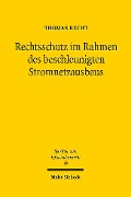 Rechtsschutz im Rahmen des beschleunigten Stromnetzausbaus - Thomas Recht