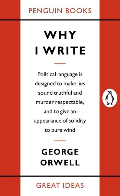 Why I Write - George Orwell