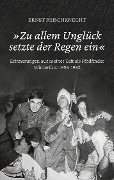Cover-Bild zum Titel '»Zu allem Unglück setzte der Regen ein«' von 'Ernst Frischknecht'