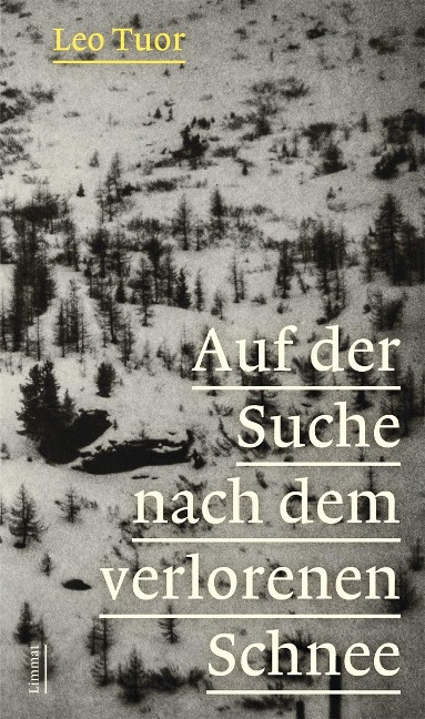 Auf der Suche nach dem verlorenen Schnee - Leo Tuor