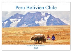 Cover-Bild zum Titel 'Peru Bolivien Chile (Wandkalender 2026 DIN A2 quer), CALVENDO Monatskalender' von 'Reinhard Werner'