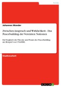 Cover-Bild zum Titel 'Zwischen Anspruch und Wirklichkeit - Das Peacebuilding der Vereinten Nationen' von 'Johannes Wander'
