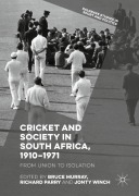 Cover-Bild zum Titel 'Cricket and Society in South Africa, 1910-1971' von ''