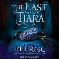 Cover-Bild zum Titel 'The Last Tiara Lib/E' von 'M. J. Rose'