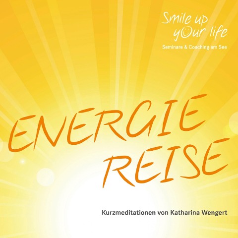 Smile up your life - Wengert Katharina